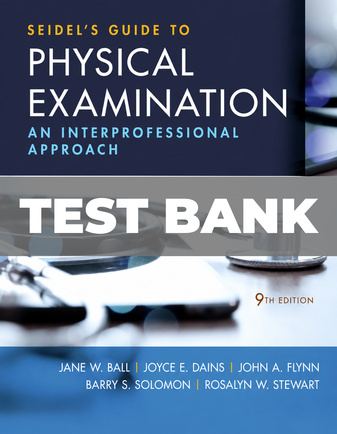 Test Bank for Seidel’s Guide to Physical Examination 9th Edition